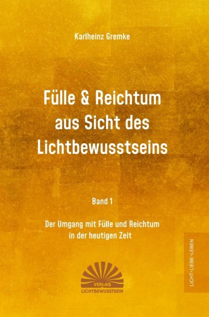 Fülle & Reichtum - Karlheinz Gremke