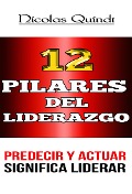 12 Pilares Del Liderazgo - Nico Quindt