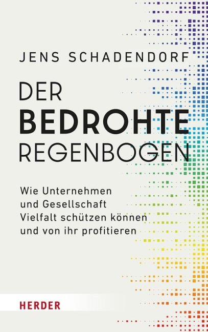 Der bedrohte Regenbogen - Jens Schadendorf