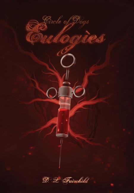 Eulogies: Book Three of Circle of Dogs - D. L. Fairchild