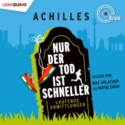 Cover-Bild zum Titel 'Nur der Tod ist schneller' von 'Achilles, Hajo Schumacher, Michael Meisheit'