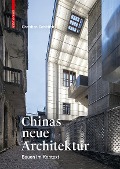 Chinas neue Architektur - Christian Schittich