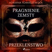 Cover-Bild zum Titel 'Pragnienie zemsty III. Przekle¿stwo' von 'Adriana Tomaszewska'