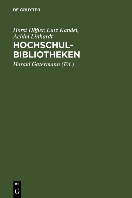HochschulBibliotheken - Horst Höfler, Lutz Kandel, Achim Linhardt