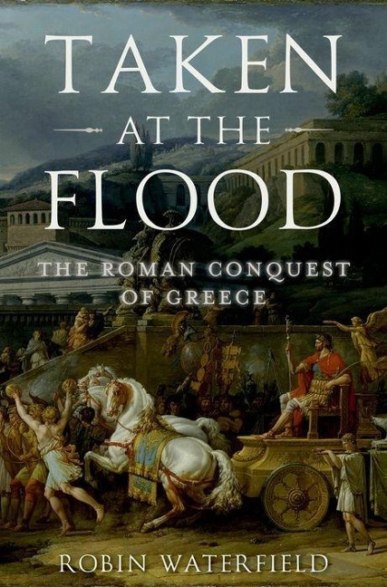 Taken at the Flood - Robin Waterfield