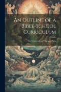 Cover-Bild zum Titel 'An Outline of a Bible-School Curriculum' von ''