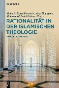 Rationalität in der Islamischen Theologie - 