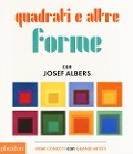 Cover-Bild zum Titel 'Quadrati e altre forme con Albers Josef' von ''