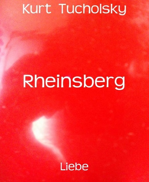 Rheinsberg - Kurt Tucholsky