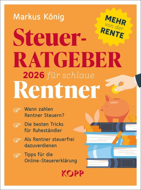Steuerratgeber 2026 für schlaue Rentner - Markus König