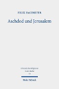 Cover-Bild zum Titel 'Aschdod und Jerusalem' von 'Felix Hagemeyer'