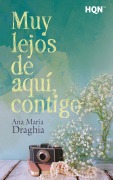 Cover-Bild zum Titel 'Muy lejos de aquí, contigo' von 'Ana María Draghia'