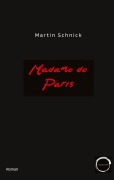 Cover-Bild zum Titel 'Madame de Paris' von 'Martin Schnick'