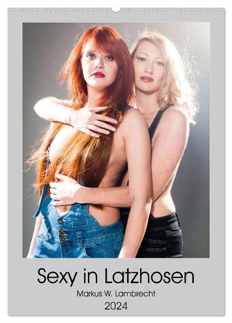 Sexy in Latzhosen (Wandkalender 2024 DIN A2 hoch), CALVENDO Monatskalender - Markus W. Lambrecht