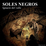 Cover-Bild zum Titel 'Soles negros' von 'Ignacio Del Valle'