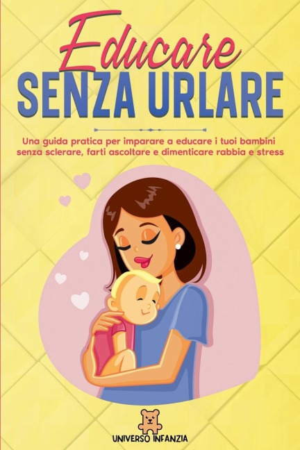 Educare Senza Urlare - Giada Fiore, Universo Infanzia