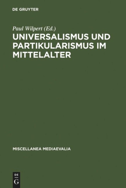 Universalismus und Partikularismus im Mittelalter - 