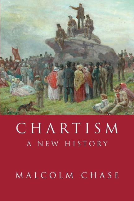 Chartism - Malcolm Chase
