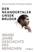 Cover-Bild zum Titel 'Der Neandertaler, unser Bruder' von 'Silvana Condemi, François Savatier'