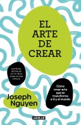 Cover-Bild zum Titel 'El Arte de Crear / The Art of Creating' von 'Joseph Nguyen'