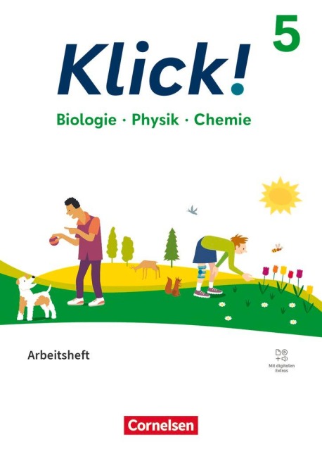 Klick! 5. Schuljahr. Biologie, Physik, Chemie - Arbeitsheft mit digitalen Medien - Berthold Geist, Daniela Perbandt, Benjamin Schmidt, Patrick Schönecker, Victoria Stolz