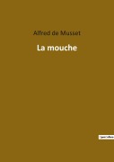 Cover-Bild zum Titel 'La mouche' von 'Alfred De Musset'
