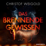 Cover-Bild zum Titel 'Das brennende Gewissen' von 'Christof Weigold'