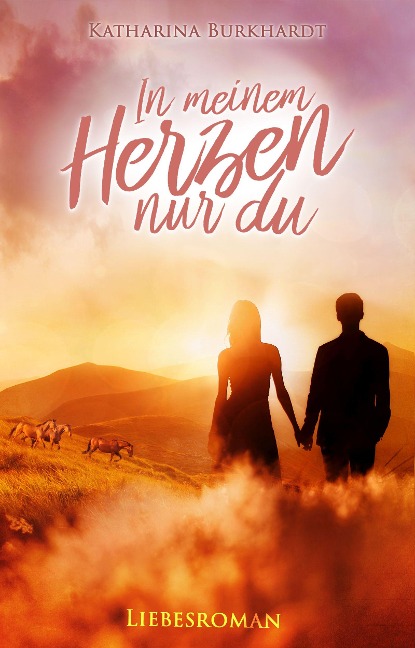 In meinem Herzen nur du - Katharina Burkhardt