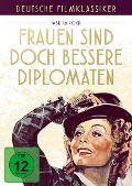 Cover-Bild zum Titel 'Frauen sind doch bessere Diplomaten' von 'Hans Flemming, Gustav Kampendonk, Karl Georg Külb, Franz Grothe'