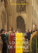 Cover-Bild zum Titel 'Histoire de St. Louis, Roi de France' von 'Richard Girard De Bury'