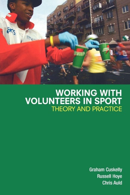Working with Volunteers in Sport - Graham Cuskelly, Russell Hoye, Chris Auld
