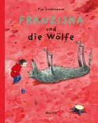 Cover-Bild zum Titel 'Franziska und die Wölfe' von 'Pija Lindenbaum'