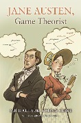Cover-Bild zum Titel 'Jane Austen, Game Theorist' von 'Michael Suk-Young Chwe'