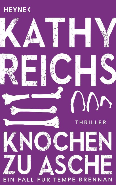 Knochen zu Asche - Kathy Reichs