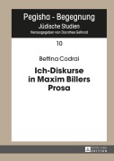 Cover-Bild zum Titel 'Ich-Diskurse in Maxim Billers Prosa' von 'Bettina Codrai'