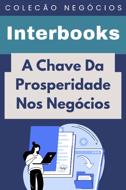 A Chave Da Prosperidade Nos Negócios (Coleção Negócios, #12) - Interbooks