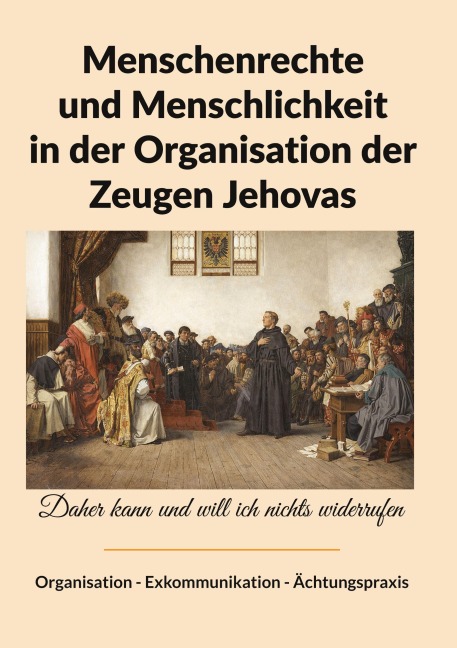 Menschenrechte und Menschlichkeit in der Organisation der Zeugen Jehovas - Georg Buchbinder