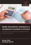 Cover-Bild zum Titel 'Audyt wewn¿trzny stosowany w zarz¿dzaniu kosztami w firmach' von 'Oumar Bah, Kanidiala Keita'
