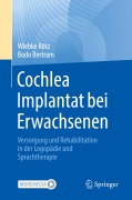 Cover-Bild zum Titel 'Cochlea Implantat bei Erwachsenen' von 'Wiebke Rötz, Bodo Bertram'