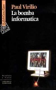 Cover-Bild zum Titel 'La bomba informatica' von 'Paul Virilio'