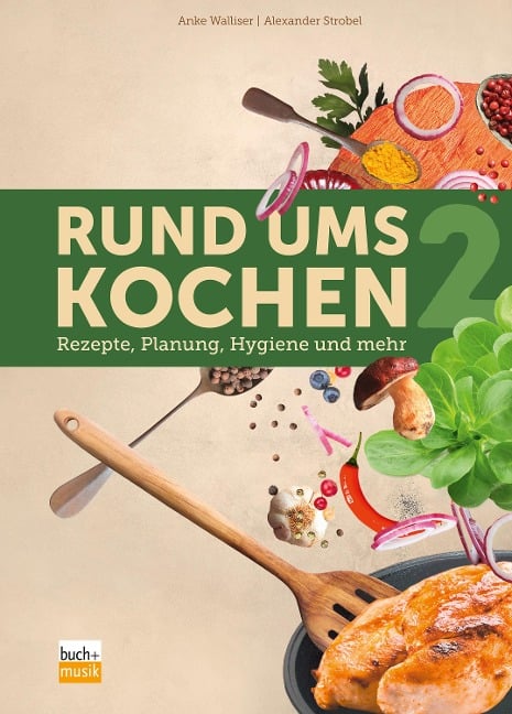 Rund ums Kochen 2 - Anke Walliser, Alexander Strobel