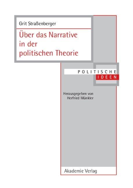Über das Narrative in der politischen Theorie - Grit Straßenberger