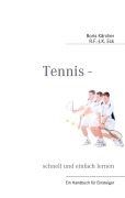 Cover-Bild zum Titel 'Tennis - schnell und einfach lernen' von 'Boris Kärcher, R. F. -J. K. Eck'