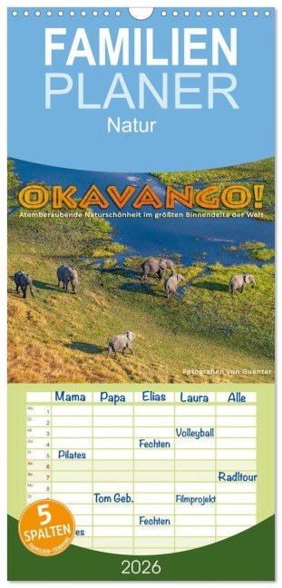 Familienplaner 2026 - Okavango! Atemberaubende Naturschönheit im größten Binnendelta der Welt mit 5 Spalten (Wandkalender, 21 x 45 cm) CALVENDO - Guenter Guni