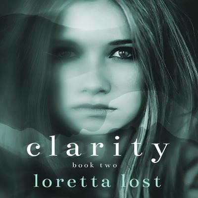 Clarity Book Two Lib/E - Loretta Lost