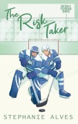 Cover-Bild zum Titel 'The Risk Taker' von 'Stephanie Alves'