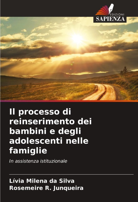Il processo di reinserimento dei bambini e degli adolescenti nelle famiglie - Lívia Milena Da Silva, Rosemeire R. Junqueira