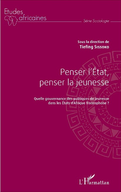 Penser l'État, penser la jeunesse - Tiefing Sissoko
