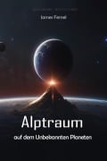 Cover-Bild zum Titel 'Alptraum auf dem Unbekannten Planeten: Spannender Horrorroman' von 'James Fernel'
