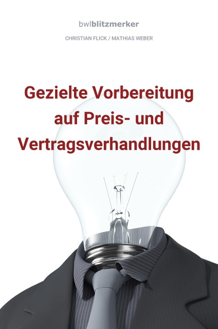 bwlBlitzmerker: Gezielte Vorbereitung auf Preis- und Vertragsverhandlungen - Christian Flick, Mathias Weber